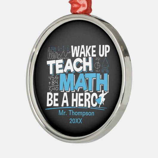 数学先生の教え評価- Be A Hero メタルオーナメント (左)