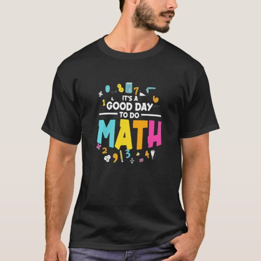 数学先生スクール数学をやるのはいい日だ Tシャツ (正面)