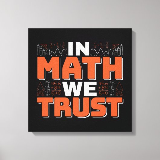 数学先生引用文- In Math We Trust キャンバスプリント (正面)