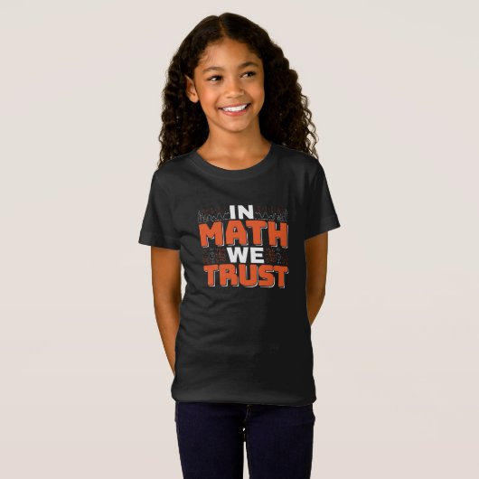 数学先生引用文- In Math We Trust Tシャツ (正面フル)