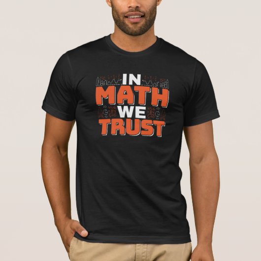 数学先生引用文- In Math We Trust Tシャツ (正面)