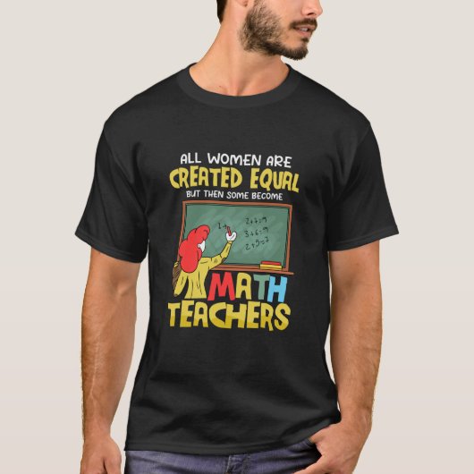 数学先生教育学校になる人もいる Tシャツ (正面)