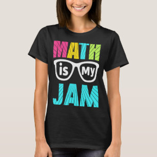 数学先生数学は私のジャム1 Tシャツ