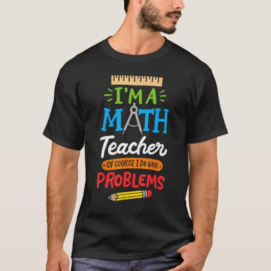 数学先生私は数学の先生である私は持っている Tシャツ (正面)