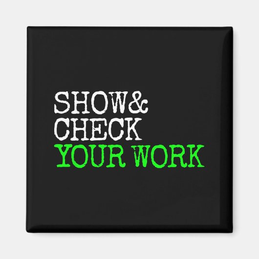 数学先生表示Check Your Work Test Day Shirt T マグネット (正面)
