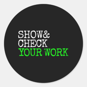 数学先生表示Check Your Work Test Day Shirt T ラウンドシール