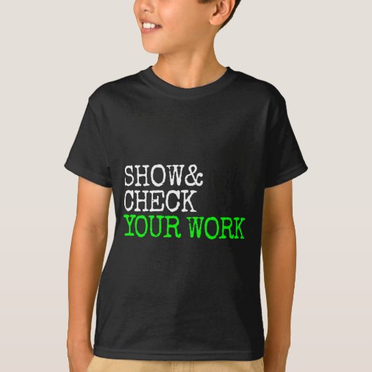 数学先生表示Check Your Work Test Day Shirt T Tシャツ (正面)