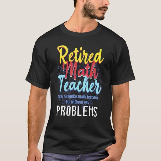 数学先生退職引用文情熱的な退職者 Tシャツ (正面)