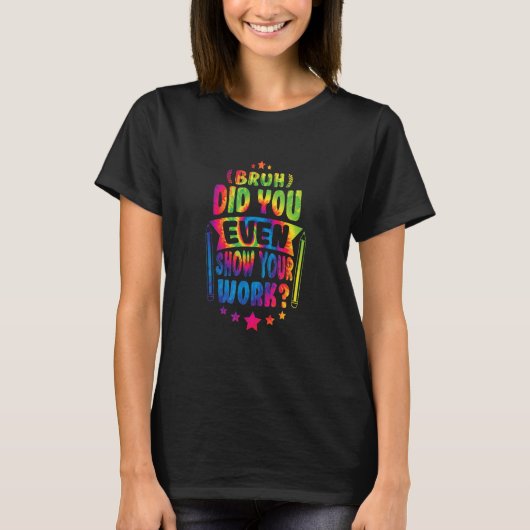 数学先生Bruh仕事のネクタイも見せてくれた Tシャツ (正面)
