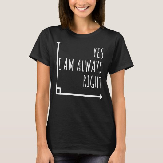 数学先生YesI Am Always Right Mathemati Tシャツ (正面)