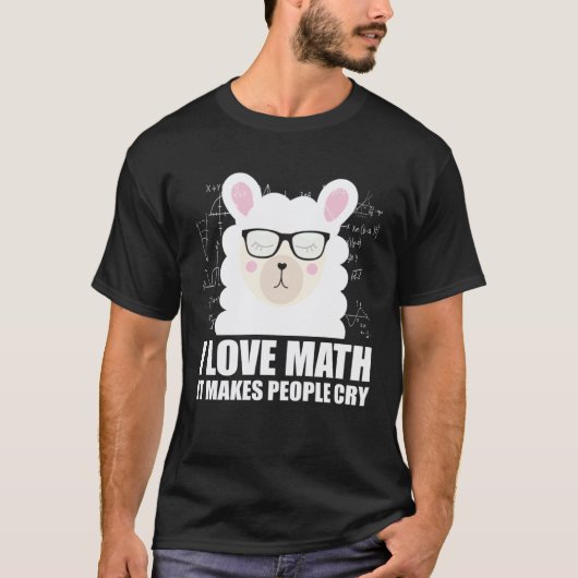 数学大好き 数学で人が泣く 数学者 数学教師 Tシャツ (正面)