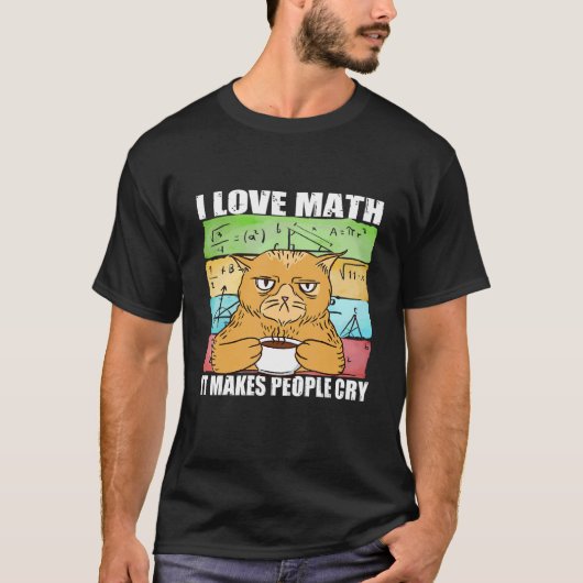数学大好き 数学は人を泣かせる 不機嫌猫 2 Tシャツ (正面)