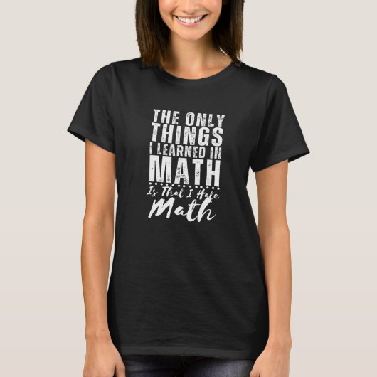 数学嫌いのための面白い数学の名言 メンズ レディース 数学ジョーク Tシャツ (正面)