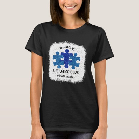 数学教師の先生 自閉症啓発 4月 私たちは Tシャツ (正面)