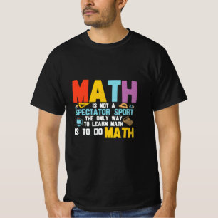 数学教師 数学は観客スポーツではない Tシャツ
