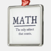 数学数える唯一の主題 メタルオーナメント (左)