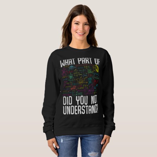 数学数学の中で何を理解していないのか スウェットシャツ (正面フル)