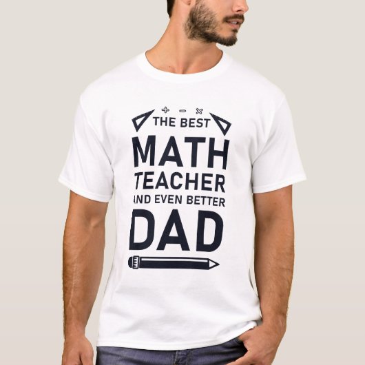 数学最高のの先生と更に良いパパ Tシャツ (正面)