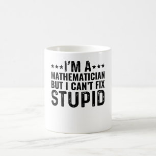 数学者ですが、馬鹿なことは直せません コーヒーマグカップ