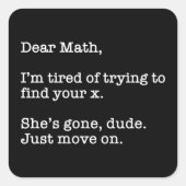 数学親愛、Xを見つけるのに疲れた スクエアシール (正面)