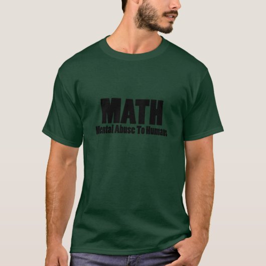 数学。人間に対する精神的虐待 Tシャツ (正面)