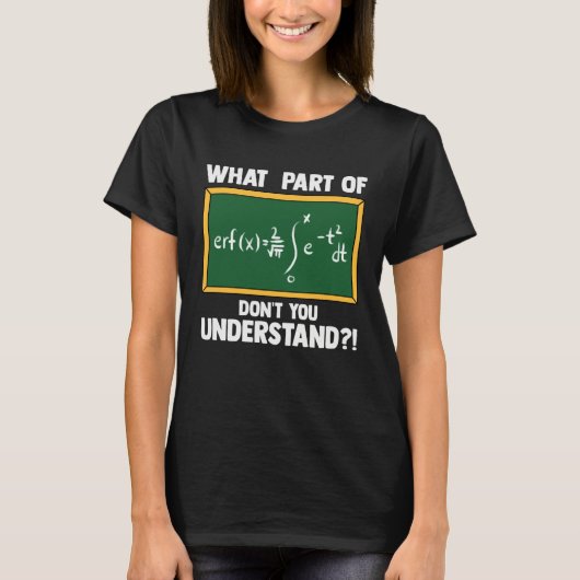 数学 方程式のどの部分がわからない? Tシャツ (正面)