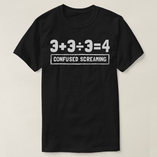 数式おもしろい、混乱した叫び声、おたく、ギーク Tシャツ (デザイン正面)