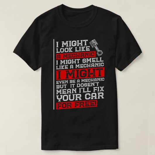 整備士おもしろいのユーモア私は整備士のように見えるかもしれない Tシャツ (デザイン正面)