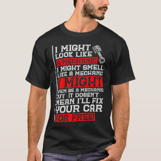 整備士おもしろいのユーモア私は整備士のように見えるかもしれない Tシャツ