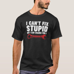 整備士は馬鹿を直せないが代わりに請求できる Tシャツ
