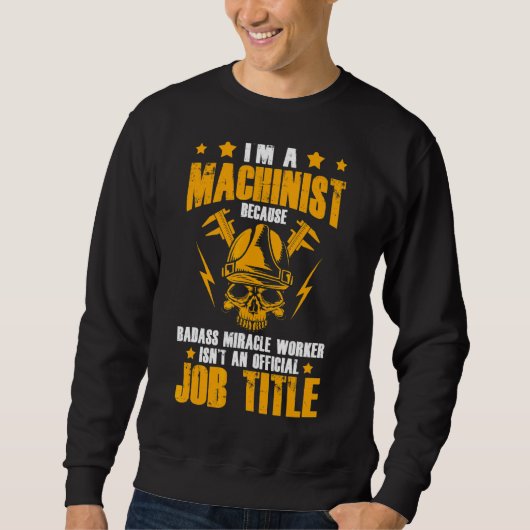 整備士エンジニアI'A Cnc Machinist スウェットシャツ (正面)