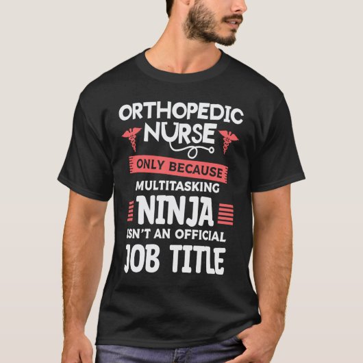 整形外科ナースはマルチタスク忍者だからこそ Tシャツ (正面)