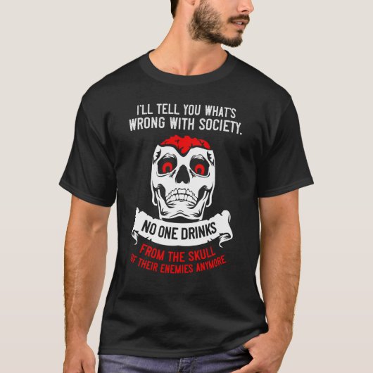 敵のスカルで飲む社会が悪い Tシャツ (正面)
