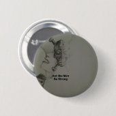 文はっきりした言:男らしく振る舞う 缶バッジ (正面&裏面)