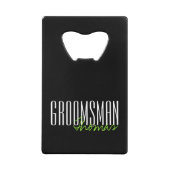 文字はっきりした"Groomsman"カスタムウェディングパーティー クレジットカード栓抜き (正面)