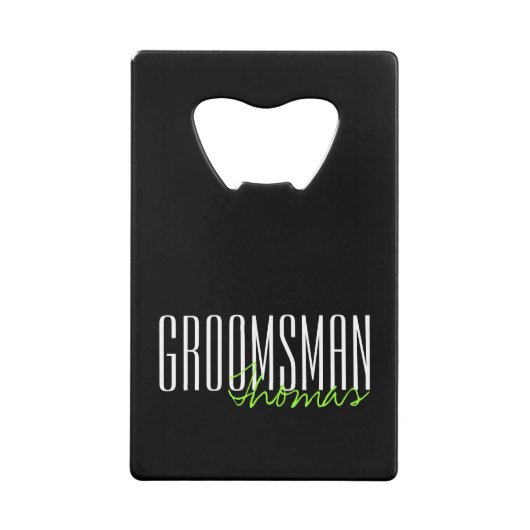 文字はっきりした"Groomsman"カスタムウェディングパーティー クレジットカード栓抜き (正面)