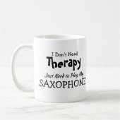 文字を変更できる – 必要ないセラピーサックス コーヒーマグカップ (左)