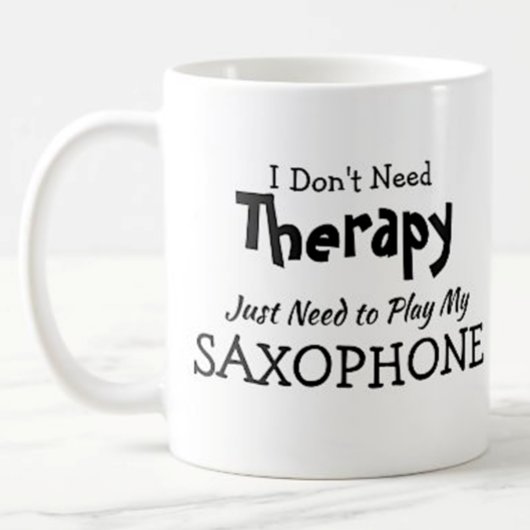 文字を変更できる – 必要ないセラピーサックス コーヒーマグカップ