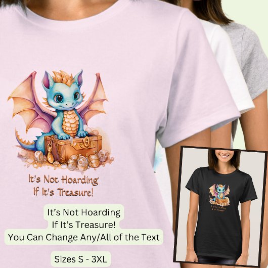 文字を追加し、それは宝もし宝ではない！ Tシャツ