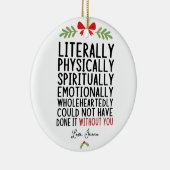 文字通り君がいなければ出来なかった セラミックオーナメント (右)