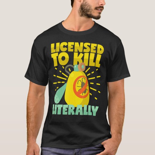 文字通り害虫駆除剤を殺すことを許可される Tシャツ (正面)