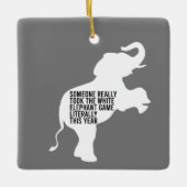文字通り最悪の最も面白い白象の贈り物 セラミックオーナメント (正面)