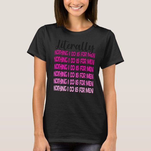 文字通り私は女男性へ性フェミニスト Tシャツ (正面)