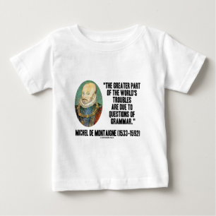文法のde Montaigne World'sの悩みの質問 ベビーTシャツ