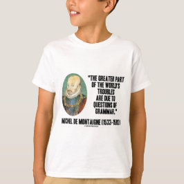 文法のde Montaigne World'sの悩みの質問 Tシャツ