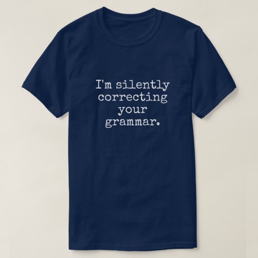 文法男子のTシャツを黙って直してるよ Tシャツ (デザイン正面)