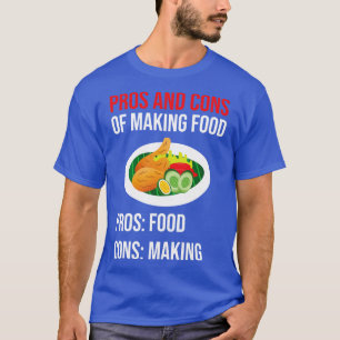 料理を作る長所と短所 Tシャツ
