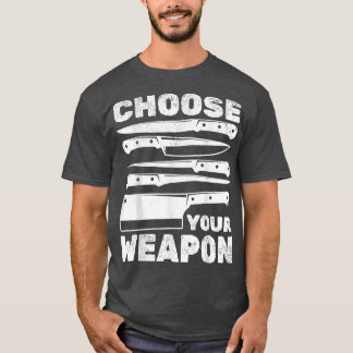 料理シェフがあなたの武器を選択料理シェフSou Tシャツ