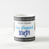 斜めの鳥 – ドイツ間抜け語翻訳! モーフィングマグカップ (中央)