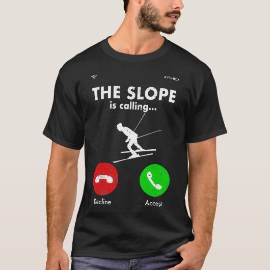 斜面がスキー スキー スキーヤー 面白いことを呼んでいる Tシャツ (正面)
